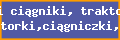 Mini cišgniki, traktory,traktorki,cišgniczki,sam.